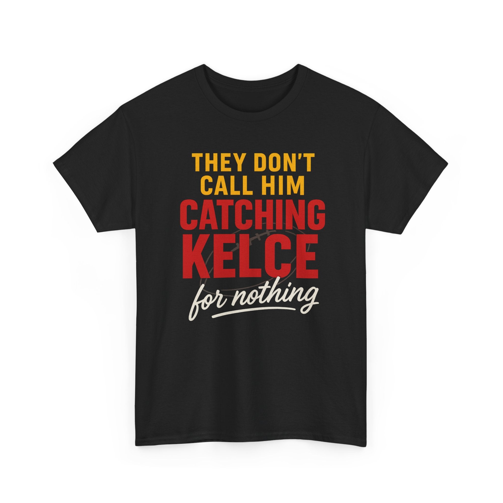 Catching Kelce Fan Tee, Sports Enthusiast T-Shirt, Gift for Football Lovers, Game Day Apparel, Motivational Quote Shirt